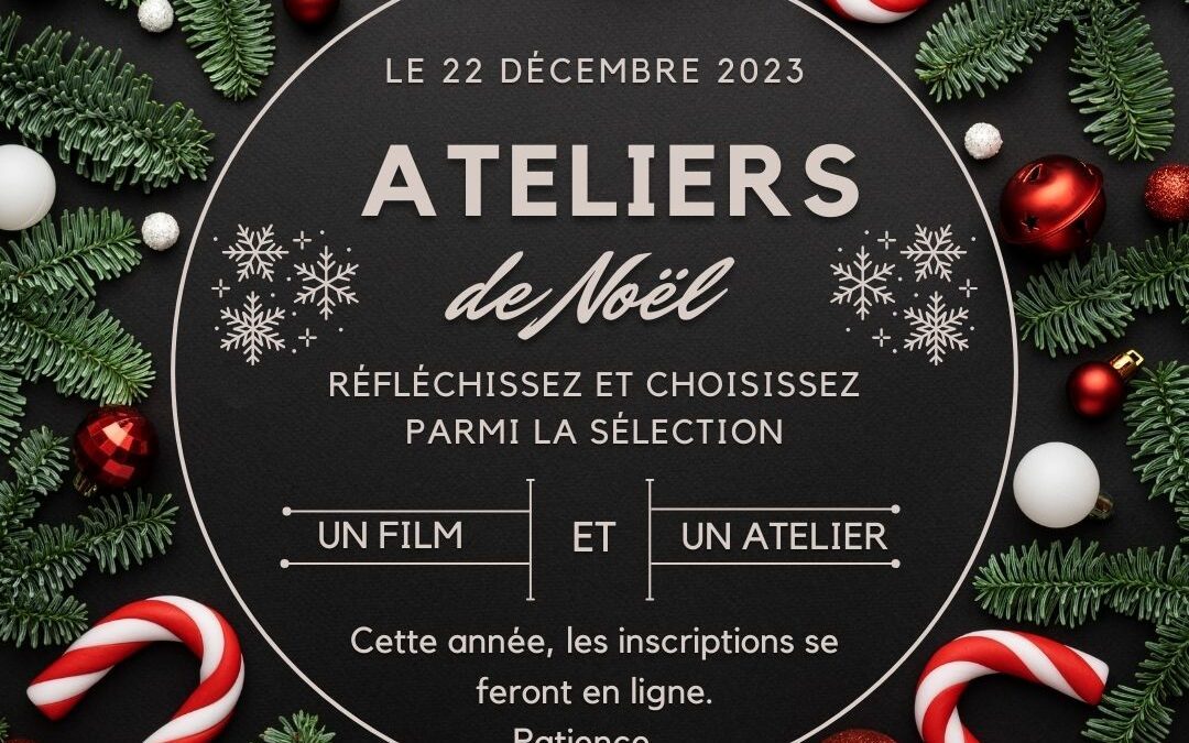 Ateliers de Noël – Inscriptions